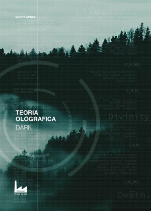 DARK | Teoria Olografica Vol. 1